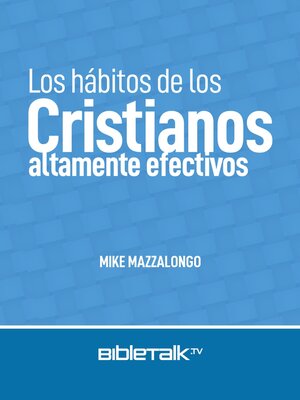 cover image of Los hábitos de los cristianos altamente efectivos